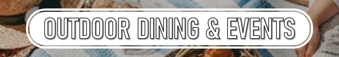Outdoor Dining and Events